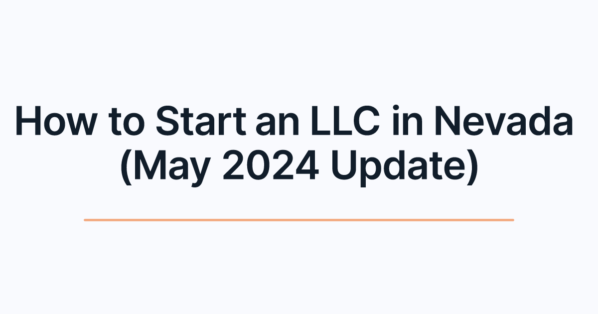 How to Start an LLC in Nevada (May 2024 Update)